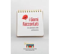 I giorni raccontati. Un calendario civile antifascista