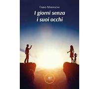I giorni senza i suoi occhi