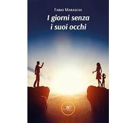 I giorni senza i suoi occhi