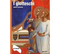 I giotteschi. Ediz. illustrata