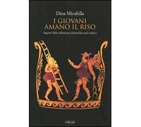 I giovani amano il riso. Aspetti della riflessione aristotelica sul comico