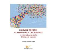 I giovani creativi al tempo del coronavirus. La nostra buona stella. Diritto alla crescita