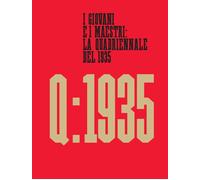 I giovani e i maestri: la Quadriennale del 1935 - [Marsilio]