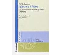 I giovani e il futuro. Un'analisi delle culture giovanili tarantine