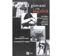 I giovani e la legalità. Dal bullismo all'impegno politico attraverso un percorso di educazione alla legalità