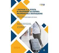 I giovani e la scelta di trasferirsi all'estero. Propensione e motivazione