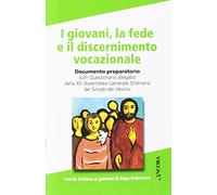 I giovani, la fede e il discernimento vocazionale