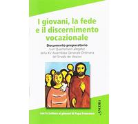 I giovani, la fede e il discernimento vocazionale