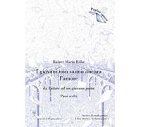 I giovani non sanno ancora l'amore. (Passi scelti)