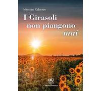 I Girasoli non Piangono Mai