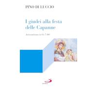 I giudei alla festa delle capanne. Antisemitismo in Gv 7-10?