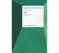 I giudici e la bioetica. Casi e questioni