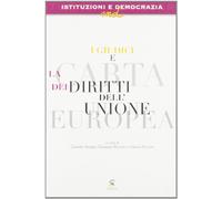 I giudici e la carta dei diritti dell'Unione Europea. Giurisprudenza, documenti e riflessioni sulla Carta di Nizza