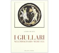 I giullari nell'immaginario medievale. Con CD-ROM