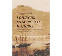 I giunchi. Lo scirocco. Il ghibli - Rallo Giuseppe