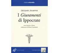 I giuramenti di Ippocrate. Testo francese a fronte