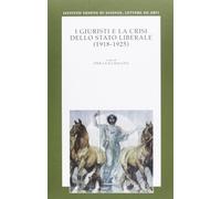 I giuristi e la crisi dello stato liberale 1918-1925