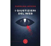 I giustizieri del web