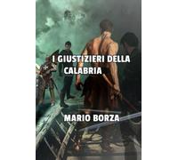 I GIUSTIZIERI DELLA CALABRIA