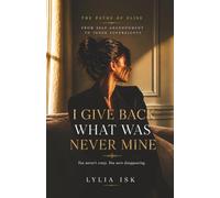 I Give Back What Was Never Mine: From Self-Abandonment to Inner Sovereignty