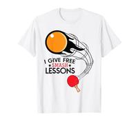 I Give Free Smash Lessons Funny Table Tennis Player Love Maglietta