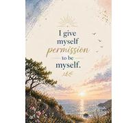 I give myself permission to be myself. A5 Affirmation Notebook for Self Confidence and Personal Growth: 120 Pages Lined, Positive Affirmation Notebook ... Teens, Goal Setting, and Daily Motivation