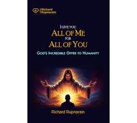 I Give You All of Me for All of You: God’s Incredible Offer to Humanity