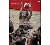 I Gladiatori Del Calcio
