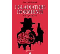 I gladiatori dormienti