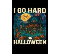 I Go Hard on Halloween Skeleton Dance Lined Paper Notebook 120 Pages 6 x 9 Inches: Gifts for Halloween Lovers and Fans of Retro Horror Art