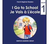 I Go to School: A Beginner English-French Picture Reader
