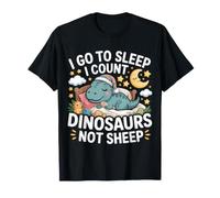 I Go To Sleep I Count Dinosaurs Not Sheep Sogni Maglietta