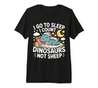 I Go To Sleep I Count Dinosaurs Not Sheep Sogni Maglietta Premium
