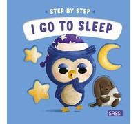 I go to sleep. Step by step. Ediz. a colori