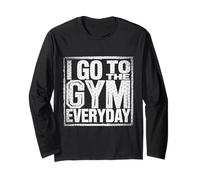 I Go To The Gym Everyday Routine di forza di fitness |-- Maglia a Manica