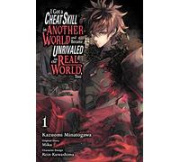 I Got a Cheat Skill in Another World and Became Unrivaled in the Real World, Too 1
