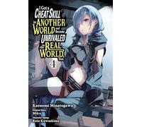 I Got a Cheat Skill in Another World and Became Unrivaled in the Real World, Too 4