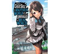 I Got a Cheat Skill in Another World and Became Unrivaled in the Real World, Too, Vol. 3 (manga)