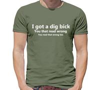 I Got A Scavare Moto - T-Shirt - Divertente Grezzo Slogan Big