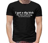 I Got A Scavare Moto - T-Shirt - Divertente Grezzo Slogan Big