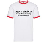 I Got A Scavare Moto - Uomo Suoneria - Divertente Grezzo Slogan Big Bicks