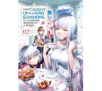 I Got Caught Up In a Hero Summons - Tome 02: Tome 2