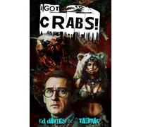 I Got Crabs!: An Extreme Horror Novella