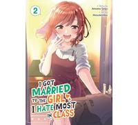 Amano Seiju I Got Married to the Girl I Hate Most in Class (Manga) V (Tascabile)