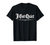 I Got Quiet That Was The Warning Vintage Quote Maglietta