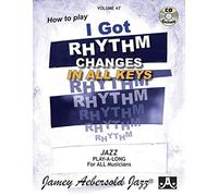 I Got Rhythm Vo.47(Changes In All Keys Con Cd Allegato)