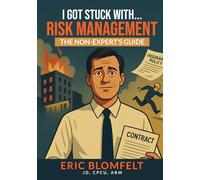 I Got Stuck with Risk Management - the Non-Expert's Guide