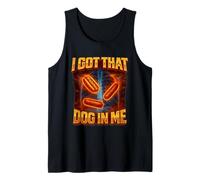 I Got That Dog in Me Shirt Funny Glizzy Meme Dog in Me Canotta