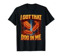I Got That Dog in Me Shirt Funny Glizzy Meme Dog in Me Maglietta