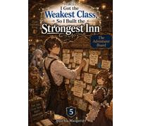 I Got the Weakest Class, So I Built the Strongest Inn: The Adventurer Board